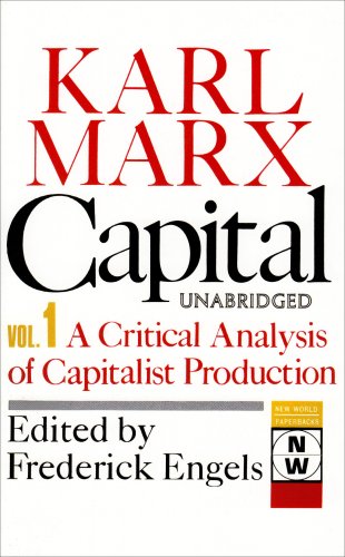Beispielbild fr Capital; A Critique of Political Economy, Volume 1 The Process of Capitalist Production zum Verkauf von Books on the Web