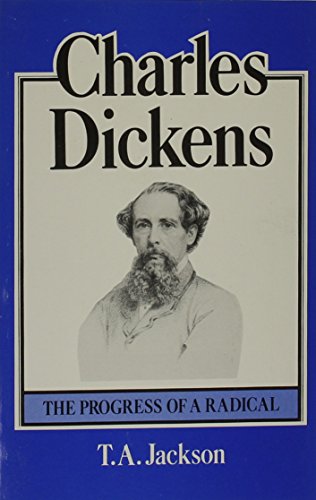 Beispielbild fr Charles Dickens: The Progress of a Radical zum Verkauf von Project HOME Books