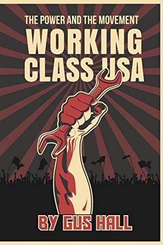 Stock image for Working Class U. S. A. : The Power and the Movement for sale by Better World Books