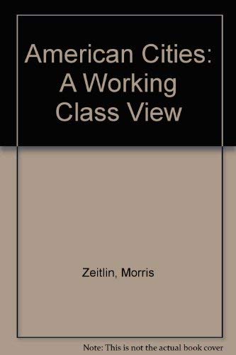 Stock image for American Cities: A Working Class View for sale by BookHolders