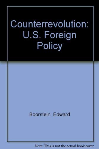 Beispielbild fr Counterrevolution : U. S. Foreign Policy zum Verkauf von The Unskoolbookshop