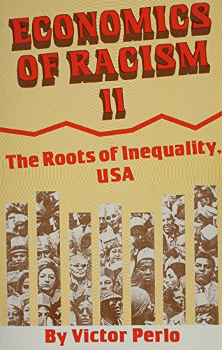 Imagen de archivo de Economics of Racism II: The Roots of Inequality, USA a la venta por ThriftBooks-Atlanta