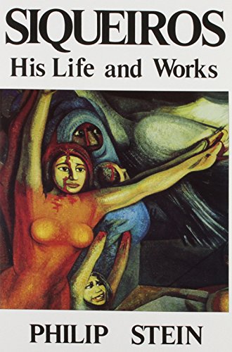 Stock image for Siqueiros - His Life and Works for sale by Better World Books: West