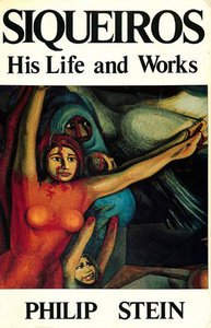 Imagen de archivo de Siqueiros: His Life and Works a la venta por Open Books