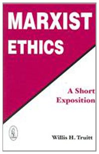 Imagen de archivo de Marxist Ethics A Short Exposition a la venta por PBShop.store US
