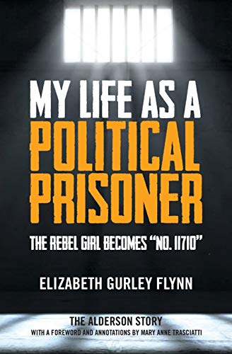 Imagen de archivo de My Life as a Political Prisoner: The Rebel Girl Becomes "No. 11710" a la venta por HPB-Red