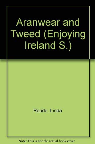 Aranwear and Tweed [series: Enjoying Ireland]