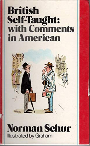 Imagen de archivo de British self-taught: With comments in American a la venta por ThriftBooks-Dallas