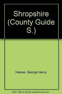 Shropshire (County Guide) (9780717942039) by George Henry Haines