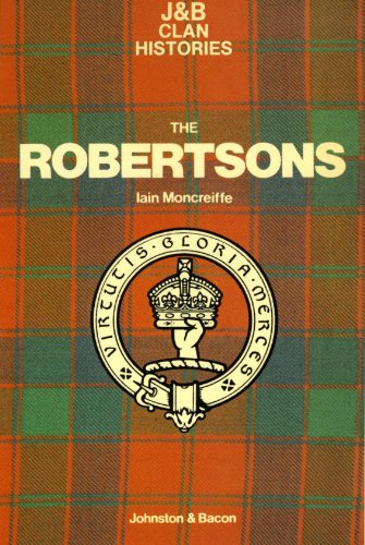 The Robertsons (Johnston & Bacon Clan Histories) (9780717942688) by Moncreiffe, Iain