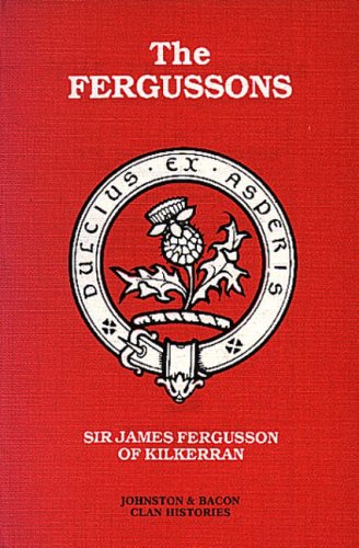 Stock image for The Fergussons: Their lowland and highland branches (Johnston's clan histories) for sale by Half Price Books Inc.