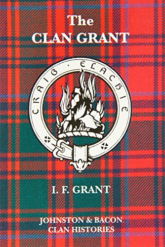 Imagen de archivo de The Clan Grant (Grant, The Clan) a la venta por ThriftBooks-Atlanta