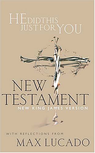 Stock image for He Did This Just for You New Testament : With Reflections from Max Lucado for sale by Better World Books: West