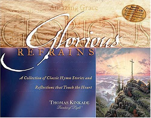 9780718000585: Glorious Refrains: A Collection of Classic Hymn Stories and Reflections That Touch the Heart
