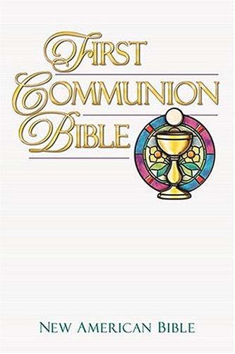 9780718001032: First Communion Bible: New American Bible, White, Leatherflex