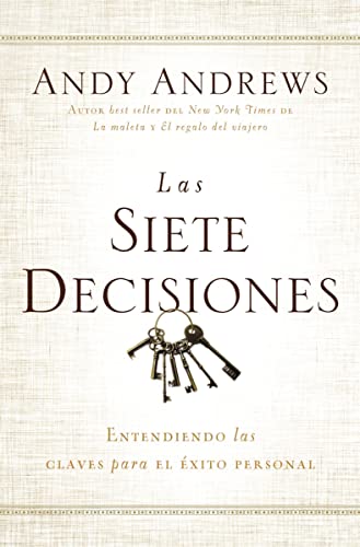 Imagen de archivo de Las siete decisiones: Claves hacia el xito personal (Spanish Edition) a la venta por Book Deals