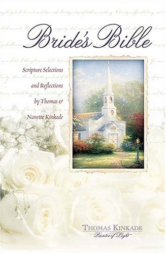 Stock image for Bride's Bible: Scripture Selections and Reflections by Thomas and Nanette Kinkade for sale by ThriftBooks-Dallas