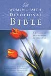 Stock image for Women of Faith Devotional Bible: A Message of Grace & Hope for Every Day : New King James Version for sale by Your Online Bookstore