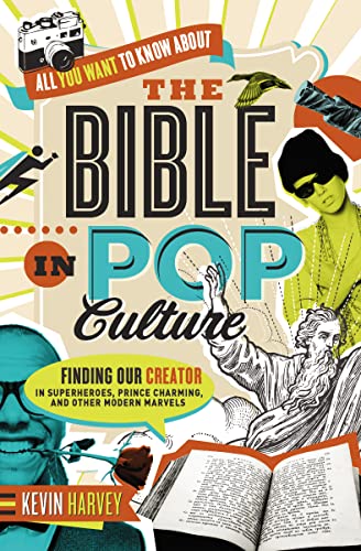 Imagen de archivo de All You Want to Know About the Bible in Pop Culture: Finding Our Creator in Superheroes, Prince Charming, and Other Modern Marvels a la venta por SecondSale