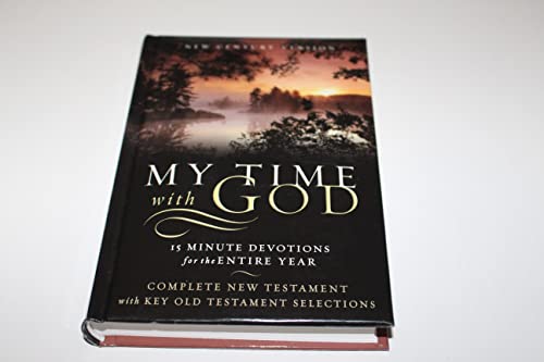 Stock image for My Time With God Bible: New Century Version, 15 Minute Devotions for the Entire Year, Complete New Testament With Key Old Testament Selections for sale by ZBK Books