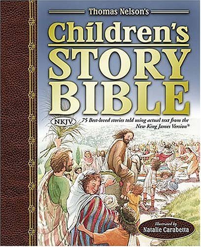 9780718009632: Thomas Nelson's Children's Story Bible: New King James Version