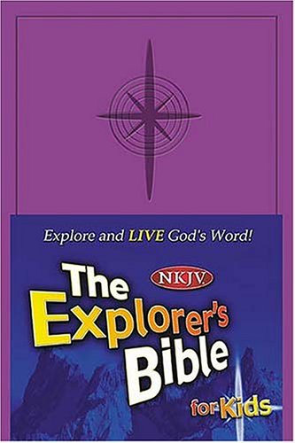 9780718010904: The Explorer's Bible for Kids: Explore and Live God's Word