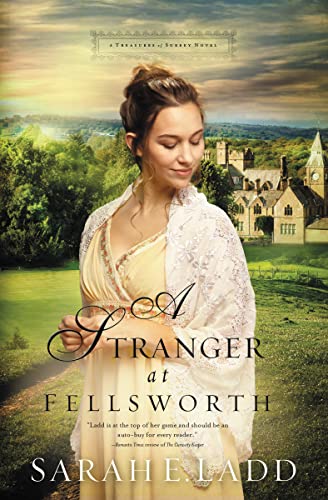 Beispielbild fr A Stranger at Fellsworth (A Treasures of Surrey Novel) zum Verkauf von Wonder Book
