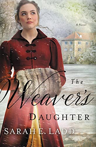 Stock image for The Weaver's Daughter: A Regency Romance Novel for sale by More Than Words