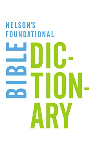 9780718013967: Nelson's Foundational Bible Dictionary