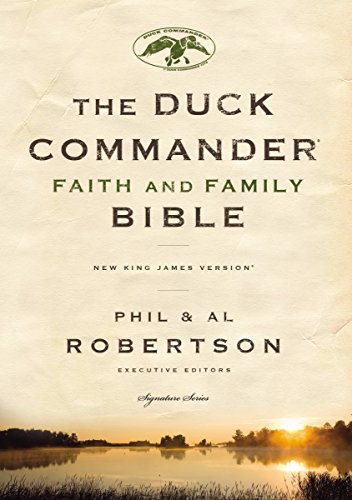 9780718016401: NKJV, Duck Commander Faith and Family Bible, Hardcover: Holy Bible, New King James Version (Signature)
