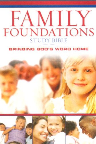 9780718016944: Family Foundations Study Bible: New King James Version, Black, Bonded Leather, Bringing Gods's Word Home