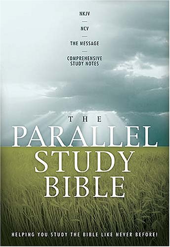 Beispielbild fr The Parallel Study Bible: New King James/new Century Version the Message Comprehensive Study Notes zum Verkauf von Jay's Basement Books