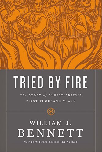 9780718018702: Tried by Fire: The Story of Christianity's First Thousand Years