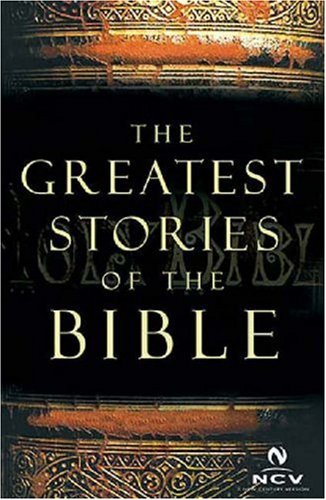 Imagen de archivo de The Greatest Stories of the Bible: Devotional Writings : New Century Version a la venta por SecondSale
