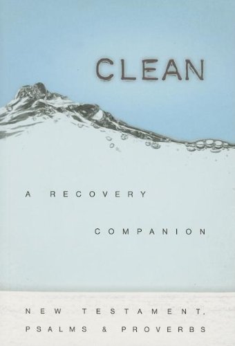 Imagen de archivo de Clean: A Recovery Companion; Complete with New Testament, Psalms & Proverbs a la venta por Jenson Books Inc