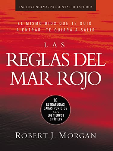 Imagen de archivo de Las reglas del Mar Rojo: 10 estrategias dadas por Dios para los tiempos difíciles (Spanish Edition) a la venta por BooksRun