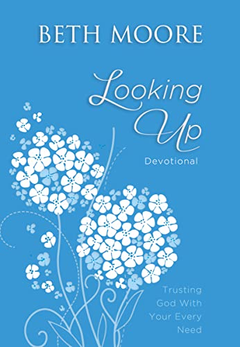 Beispielbild fr Looking Up: Trusting God With Your Every Need zum Verkauf von SecondSale