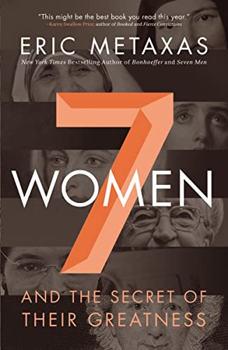 Beispielbild fr Seven Women: And the Secret of Their Greatness zum Verkauf von Wonder Book