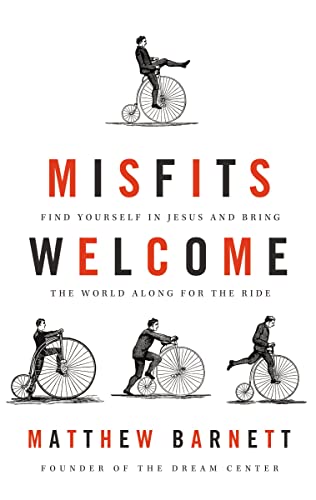 Stock image for Misfits Welcome (International Edition): Find Yourself in Jesus and Bring the World Along for the Ride for sale by ThriftBooks-Dallas