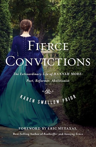 Stock image for Fierce Convictions (International Edition): The Extraordinary Life of Hannah More--Poet, Reformer, Abolitionist for sale by HPB-Diamond