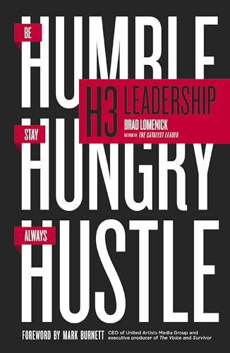 Imagen de archivo de H3 Leadership: Be Humble. Stay Hungry. Always Hustle. a la venta por Dream Books Co.