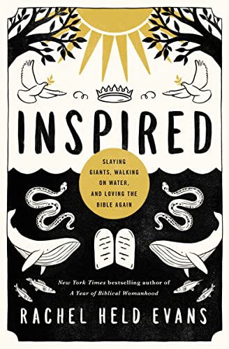 Stock image for Inspired: Slaying Giants, Walking on Water, and Loving the Bible Again for sale by SecondSale