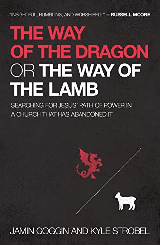 9780718022358: The Way of the Dragon or the Way of the Lamb: Searching for Jesus' Path of Power in a Church that Has Abandoned It