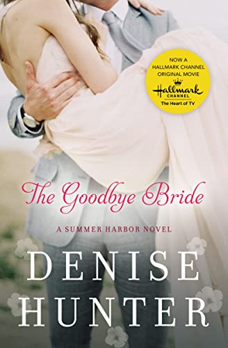 Imagen de archivo de The Goodbye Bride (A Summer Harbor Novel) a la venta por SecondSale