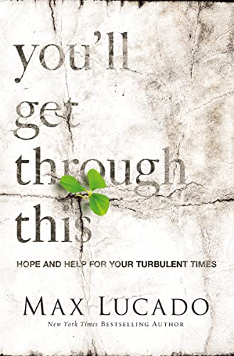 Imagen de archivo de You'll Get Through This: Hope and Help for Your Turbulent Times a la venta por SecondSale