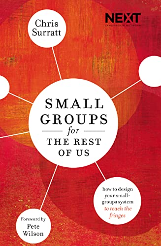 Stock image for Small Groups for the Rest of Us: How to Design Your Small Groups System to Reach the Fringes for sale by Wonder Book