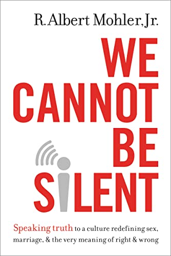 Beispielbild fr We Cannot Be Silent : Speaking Truth to a Culture Redefining Sex, Marriage, and the Very Meaning of Right and Wrong zum Verkauf von Better World Books