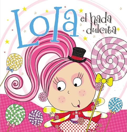 Stock image for Lola el Hada Dulcita for sale by Better World Books
