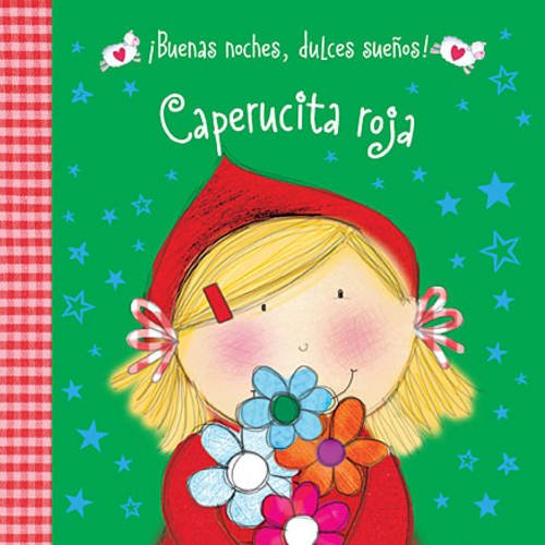 Stock image for Buenas Noches, Dulces Suenos! Caperucita Roja for sale by ThriftBooks-Dallas