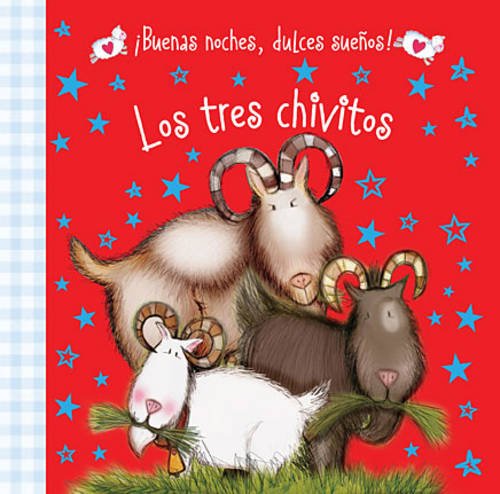 Beispielbild fr Buenas Noches, Dulces Sueos! Los Tres Chivitos zum Verkauf von Better World Books